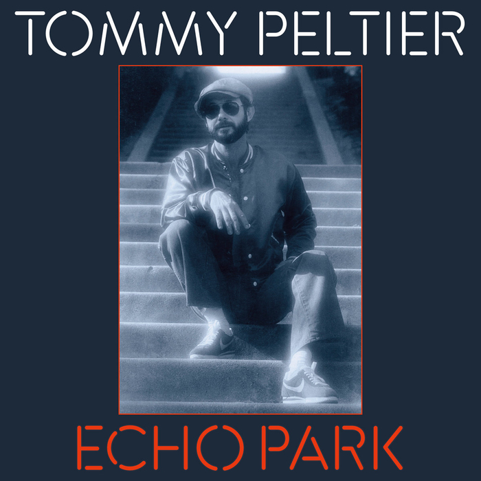 TOMMY PELTIER - Echo Park (The 70s Sessions)