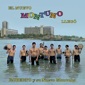 ROBERTO Y SU NUEVO MONTUNO - El Nuevo Montuno Llego