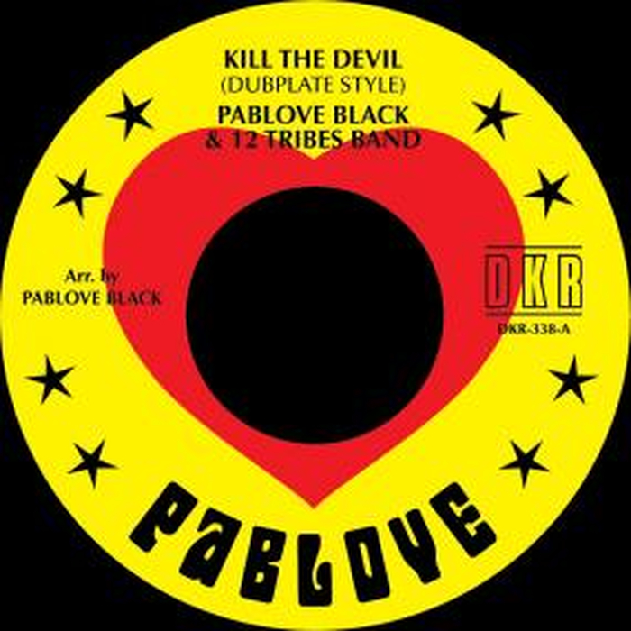 PABLOVE BLACK & 12 TRIBES BAND - Kill The Devil / Bury The Devil