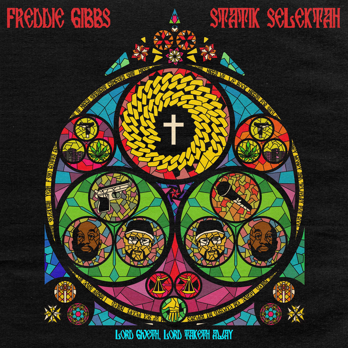FREDDIE GIBBS & STATIK SELEKTAH - Lord Giveth Lord Taketh Away