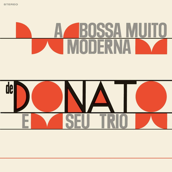 JOAO DONATO & SEU TRIO &ndash; A Bossa Muito Moderna de...