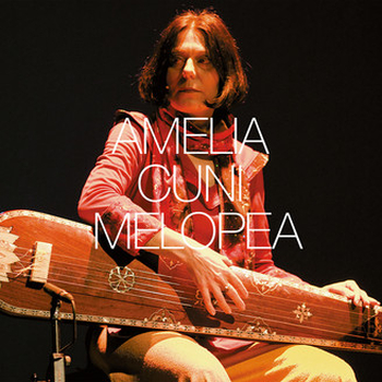 AMELIA CUNI - Melopea