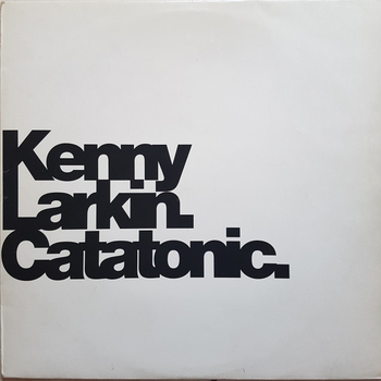 KENNY LARKIN - Catatonic