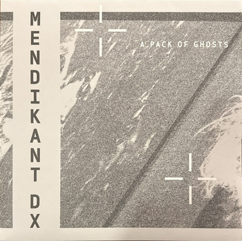 MENDIKANT DX - A Pack Of Ghosts
