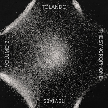 DJ ROLANDO - The Synchrophone Remixes Vol.2