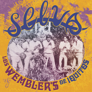 LOS WEMBLERS DE IQUITOS - Selva