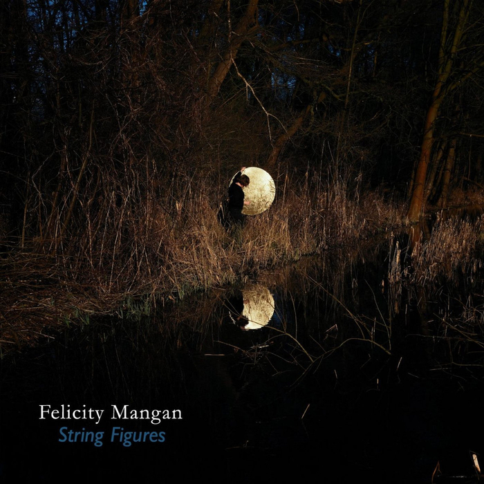 FELICITY MANGAN - String Figures