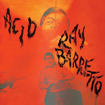 RAY BARRETTO - Acid (180gr)