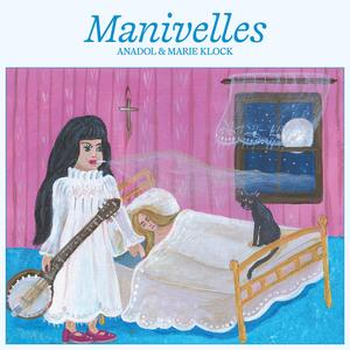 ANADOL & MARIE KLOCK - Manivelles