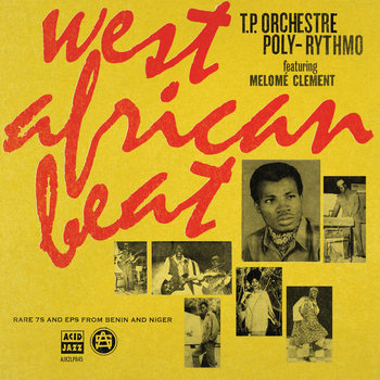 ORCHESTRE POLY-RYTHMO - West African Beat: Rare 7S And...