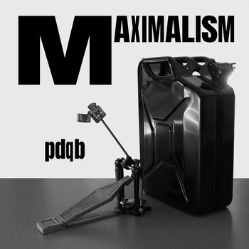 PDQB - Maximalism [with two DJ Sotofett remixes]