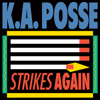 K.A. POSSE - Strikes Again