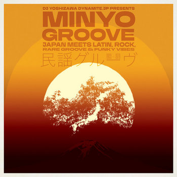 VARIOUS - Minyo Groove 1963-1979 - Japan Meets Latin,...