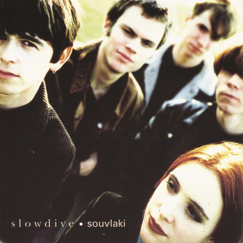 SLOWDIVE - Souvlaki