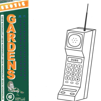 EXOTIC GARDENS - Afternoon Dubs