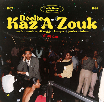VARIOUS - Déclic Kaz A Zouk