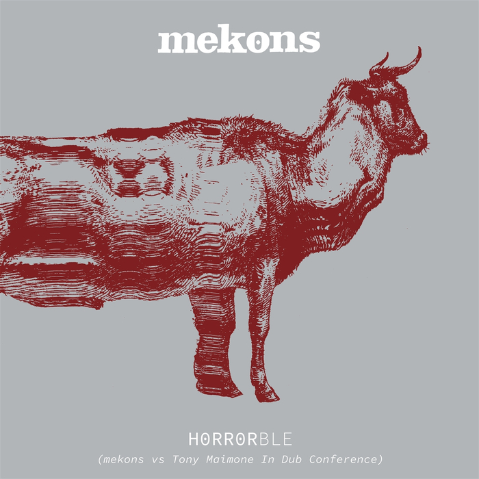 MEKONS - Horrorble (Mekons Vs Tony Maimone)