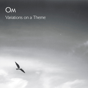 OM - Variations On A Theme