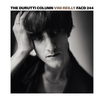 THE DURUTTI COLUMN - Vini Reilly