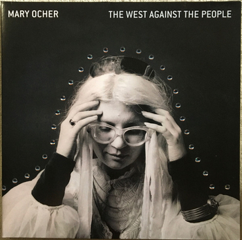 MARY OCHER - The West Against The People