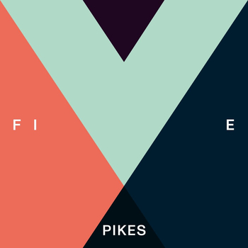 PIKES - Five