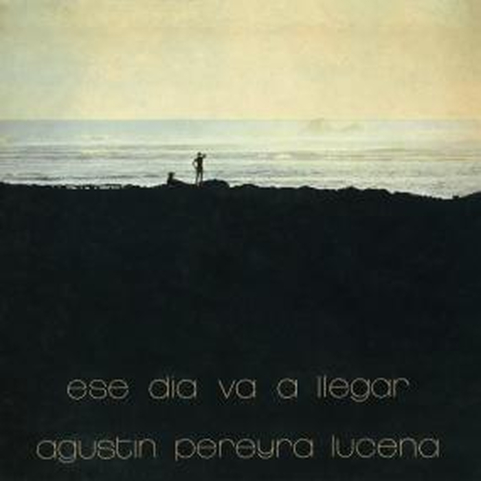 AGUSTIN PEREYRA LUCENA - Ese Dia Va A Llegar