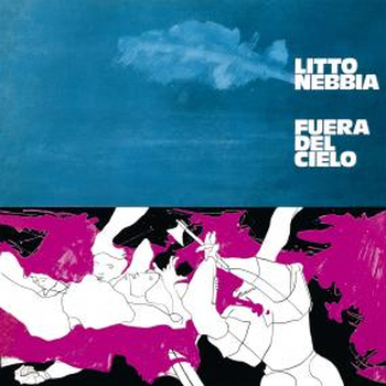 LITTO NEBBIA - Fuera Del Cielo