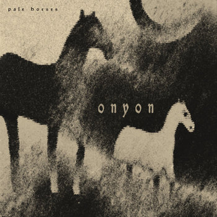 PALE HORSES - Onyon