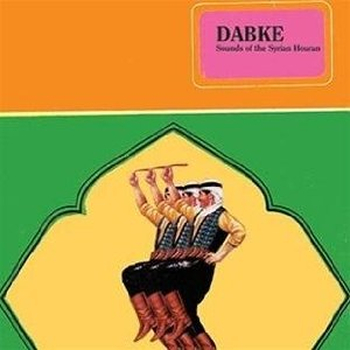 V/A - Dabke -- Sounds of the Syrian Houran