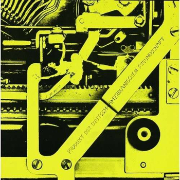 D.A.F. - Produkt der Deutsch-Amerikanischen Freundschaft